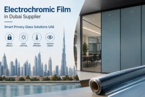 Electrochromic Film in Dubai Supplier | Smart Privacy Glass Solutions UAE